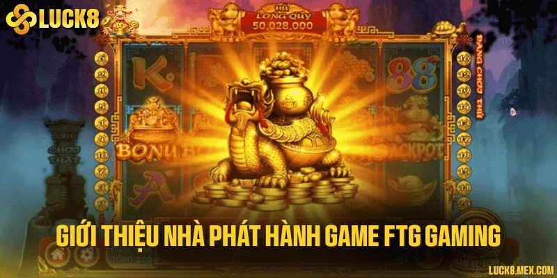 Giới thiệu nhà phát hành game FTG Gaming