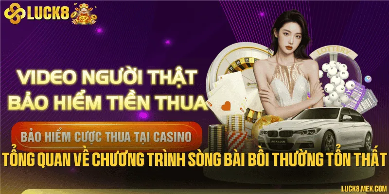Tổng quan về chương trình sòng bài bồi thường tổn thất