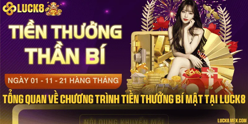 Tổng quan về chương trình tiền thưởng bí mật tại LUCK8